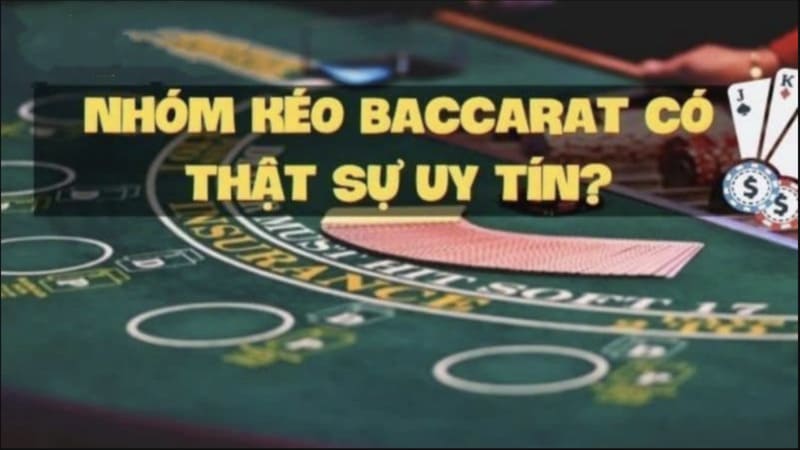 Các chiêu trò phổ biến của nhóm kéo Baccarat giả danh